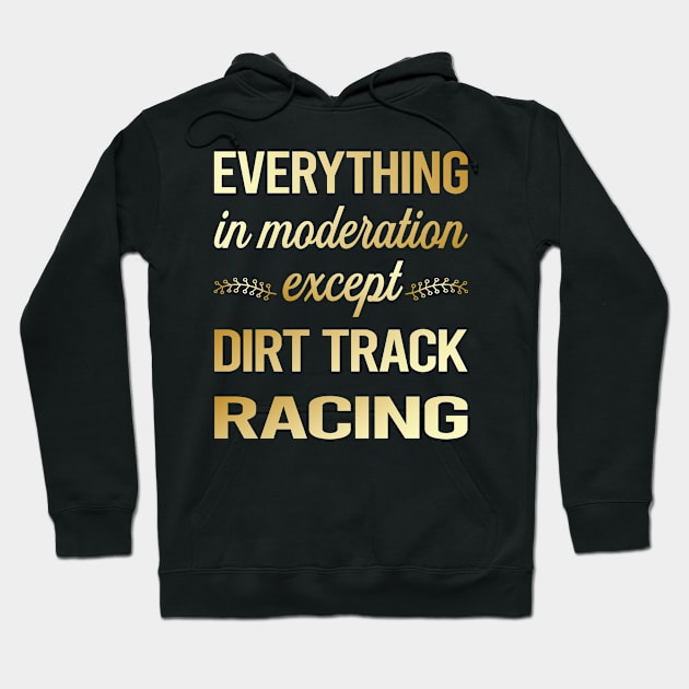 Funny Moderation Dirt Track Racing Hoodie by lainetexterbxe49